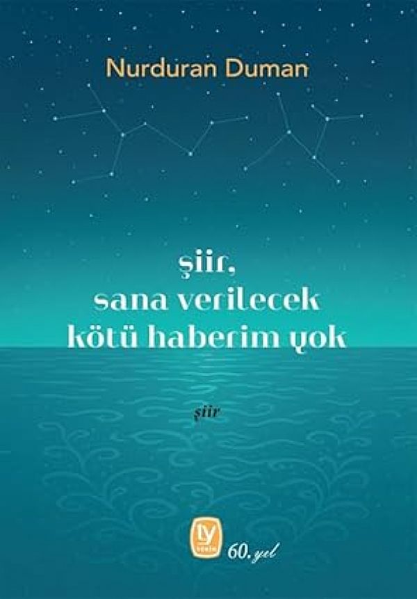 "şiir, sana verilecek kötü haberim yok"